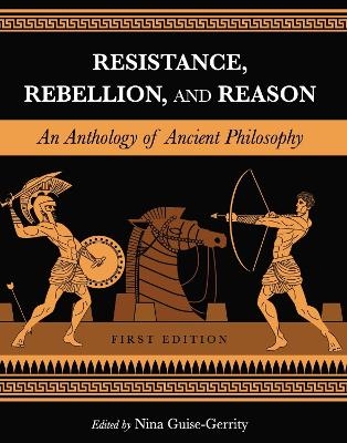 Resistance, Rebellion, and Reason - Nina Guise-Gerrity