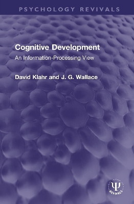 Cognitive Development - David Klahr, J. G. Wallace