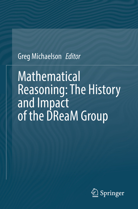 Mathematical Reasoning: The History and Impact of the DReaM Group - 