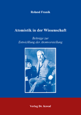 Atomistik in der Wissenschaft - Roland Franik