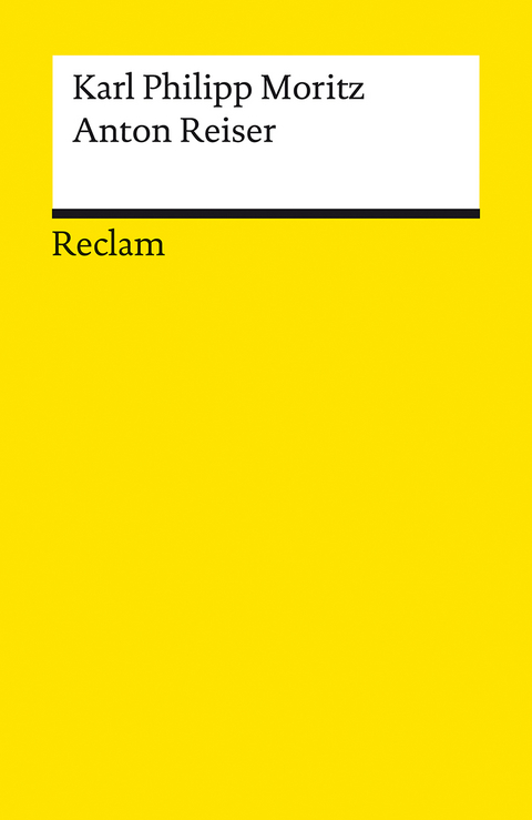 Anton Reiser. Ein psychologischer Roman - Karl Philipp Moritz