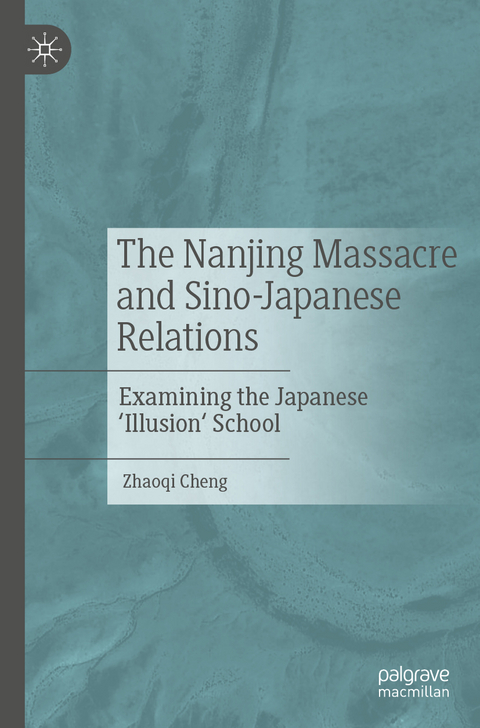 The Nanjing Massacre and Sino-Japanese Relations - Zhaoqi Cheng