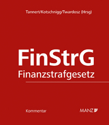 Finanzstrafgesetz - Tannert, Richard; Kotschnigg, Michael; Twardosz, Benjamin