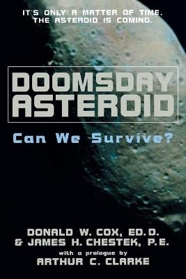 Doomsday Asteroid - Donald W. Cox, James H. Chestek P.E.