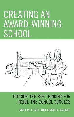 Creating an Award-Winning School - Janet M. Litzel, Joanie A. Walker