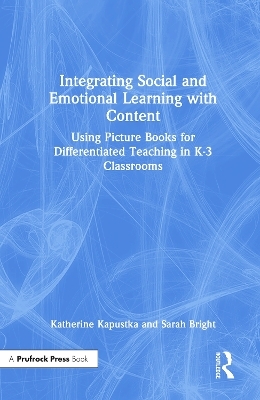 Integrating Social and Emotional Learning with Content - Katherine Kapustka, Sarah Bright