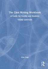 The Case Writing Workbook - Vega, Gina