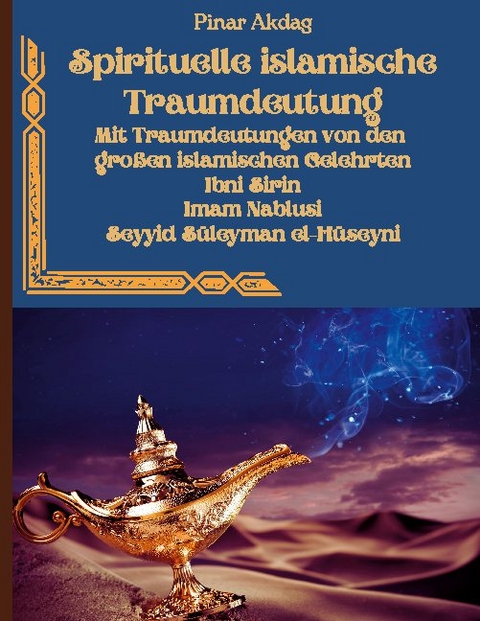 Spirituelle islamische Traumdeutung - Pinar Akdag