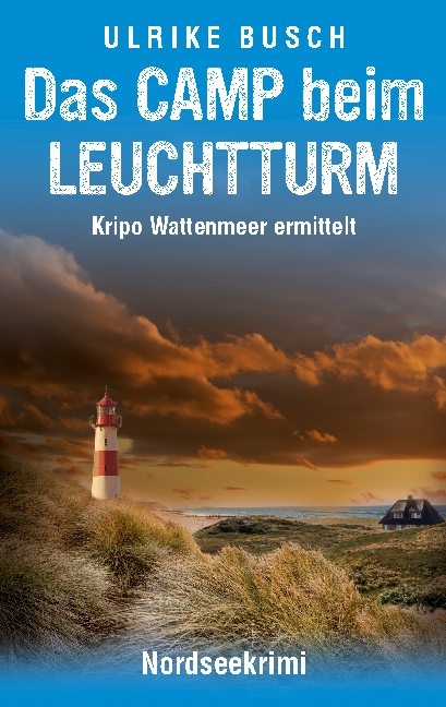 Das Camp beim Leuchtturm - Ulrike Busch