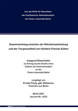 Zusammenhang zwischen der Milcheinsatzleistung und der Tiergesundheit von Holstein-Friesian Kühen - Franka Pauly