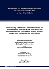 Untersuchung zur Prävalenz, Charakterisierung und antimikrobieller Resistenz von Y. enterocolitica in Wildbeständen von Schwarzwild, Rehwild, Rotwild und Füchsen im südöstlichen Brandenburg - Felix Franz Henning