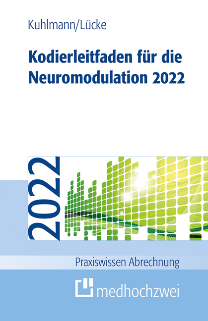 Kodierleitfaden für die Neuromodulation 2022 - Harald Kuhlmann, Thorsten Lücke