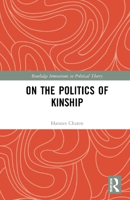 On the Politics of Kinship - Hannes Charen