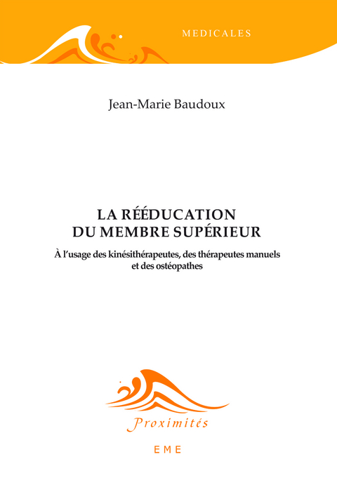 La rééducation du membre supérieur -  Baudoux Jean-Marie