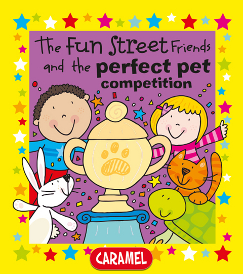 The Fun Street Friends and the Perfect Pet Competition - Simon Abbott,  Fun Street Friends