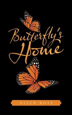 Butterfly's Home - Alice Ross