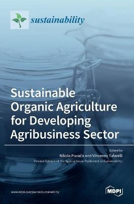 Sustainable Organic Agriculture for Developing Agribusiness Sector