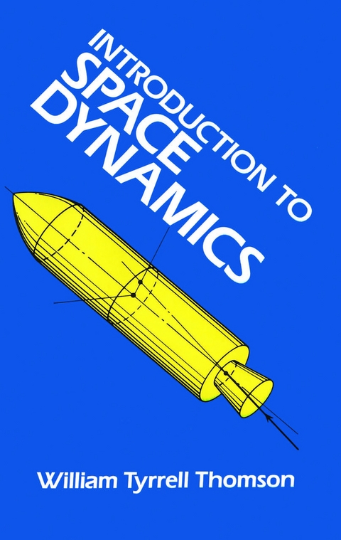 Introduction to Space Dynamics -  William Tyrrell Thomson