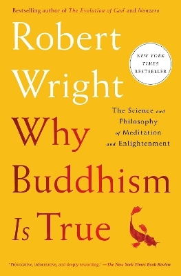 Why Buddhism is True - Robert Wright