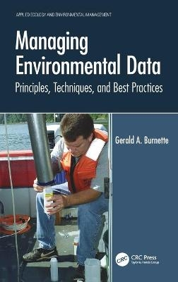 Managing Environmental Data - Gerald A. Burnette