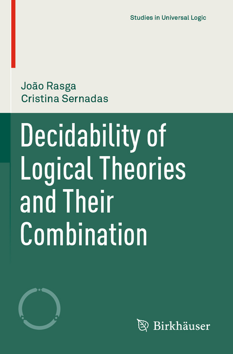 Decidability of Logical Theories and Their Combination - João Rasga, Cristina Sernadas