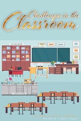 Challenges in the Classroom - Elizabeth Scott Carroll