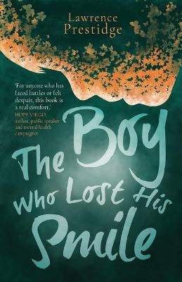 The Boy Who Lost His Smile - Lawrence Prestidge