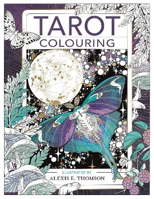 Tarot Colouring - Alexis E. Thomson