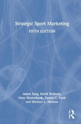 Strategic Sport Marketing - Karg, Adam; Shilbury, David; Westerbeek, Hans; Funk, Daniel C; Naraine, Michael L.