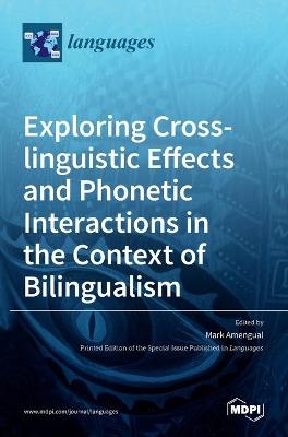 Exploring Cross-linguistic Effects and Phonetic Interactions in the Context of Bilingualism