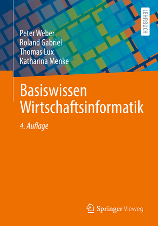 Basiswissen Wirtschaftsinformatik - Peter Weber; Roland Gabriel; Thomas Lux; Katharina Menke