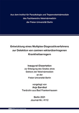 Entwicklung eines Multiplex-Diagnostikverfahrens zur Detektion von caninen vektorübertragenen Krankheitserregern - Anja Barnikol