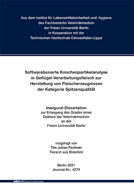 Softwarebasierte Knochenpartikelanalyse in Geflügel-Verarbeitungsfleisch zur Herstellung von Fleischerzeugnissen der Kategorie Spitzenqualität - Tim Julian Fechner