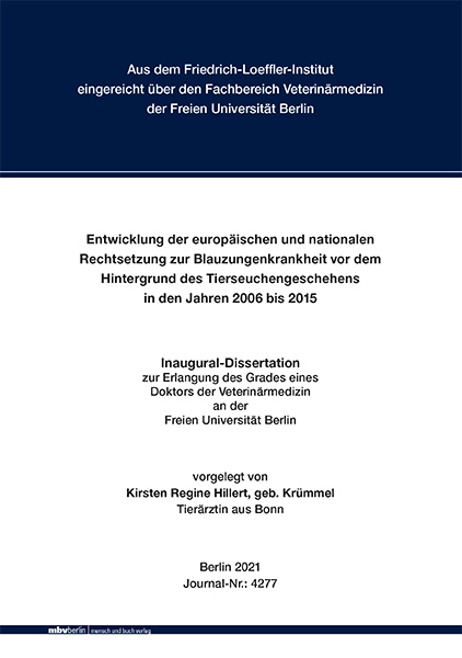 Entwicklung der europäischen und nationalen Rechtsetzung zur Blauzungenkrankheit vor dem Hintergrund des Tierseuchengeschehens in den Jahren 2006 bis 2015 - Kirsten Regine Hillert