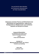 Diskrepanz zwischen Theorie und Wirklichkeit in der Behandlung von Augenpatienten aufgrund von Verfügbarkeit von Medikamenten und rechtlichen Aspekten am Beispiel von Katzen - Michaela Veronika Farger