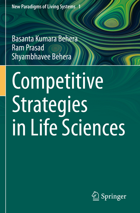 Competitive Strategies in Life Sciences - Basanta Kumara Behera, Ram Prasad, Shyambhavee Behera