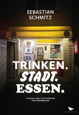 TRINKEN.STADT.ESSEN - Sebastian Schmitz