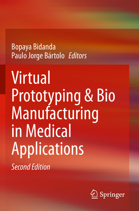 Virtual Prototyping & Bio Manufacturing in Medical Applications - 