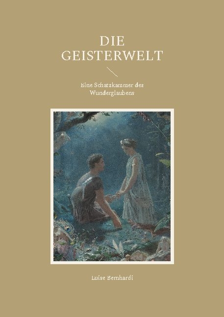 Die Geisterwelt - Luise Bernhardi