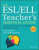 The ESL/ELL Teacher's Survival Guide - Ferlazzo, Larry; Sypnieski, Katie Hull