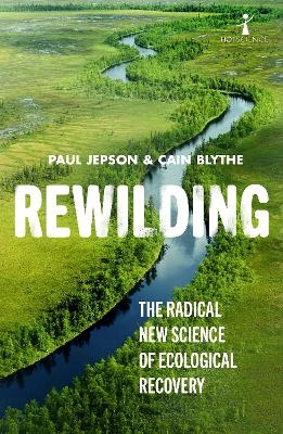 Rewilding - Cain Blythe, Paul Jepson