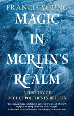 Magic in Merlin's Realm - Francis Young