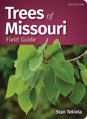 Trees of Missouri Field Guide - Stan Tekiela