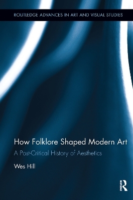 How Folklore Shaped Modern Art - Wes Hill