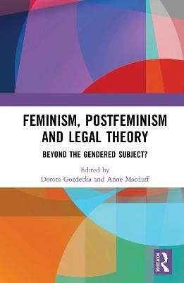 Feminism, Postfeminism and Legal Theory - 