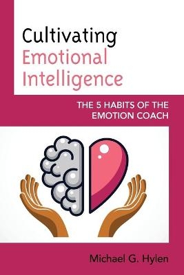 Cultivating Emotional Intelligence - Michael G. Hylen  Ph.D