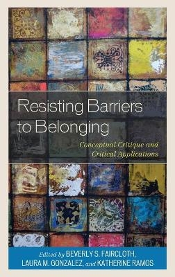 Resisting Barriers to Belonging - 