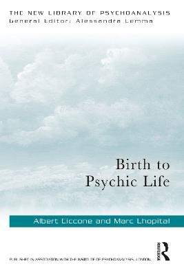 Birth to Psychic Life - Albert Ciccone, Marc Lhopital