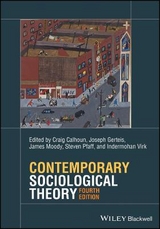 Contemporary Sociological Theory - Calhoun, Craig; Gerteis, Joseph; Moody, James; Pfaff, Steven; Virk, Indermohan