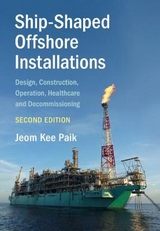 Ship-Shaped Offshore Installations - Paik, Jeom Kee